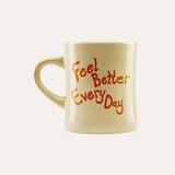 Feel Better Every Day Mug